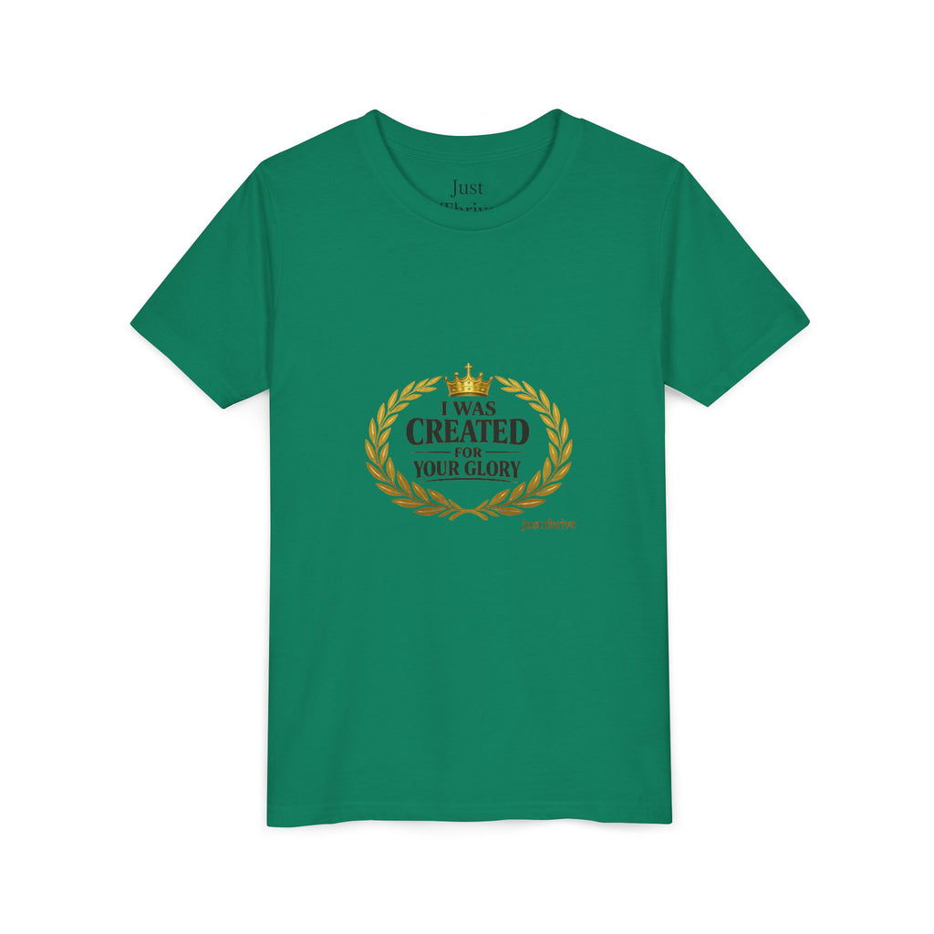 Youth Tee — "I Was Created For Your Glory" Inspirational Christian Kids Shirt