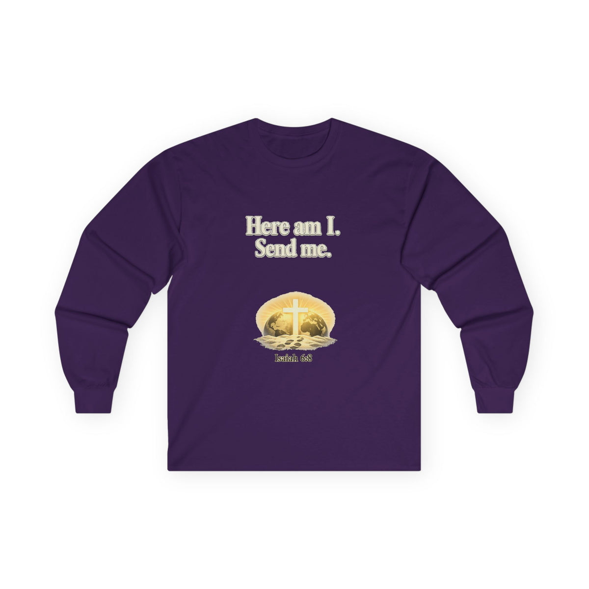 Here Am I, Send Me Long Sleeve Tee — Isaiah 6:8 Christian Shirt
