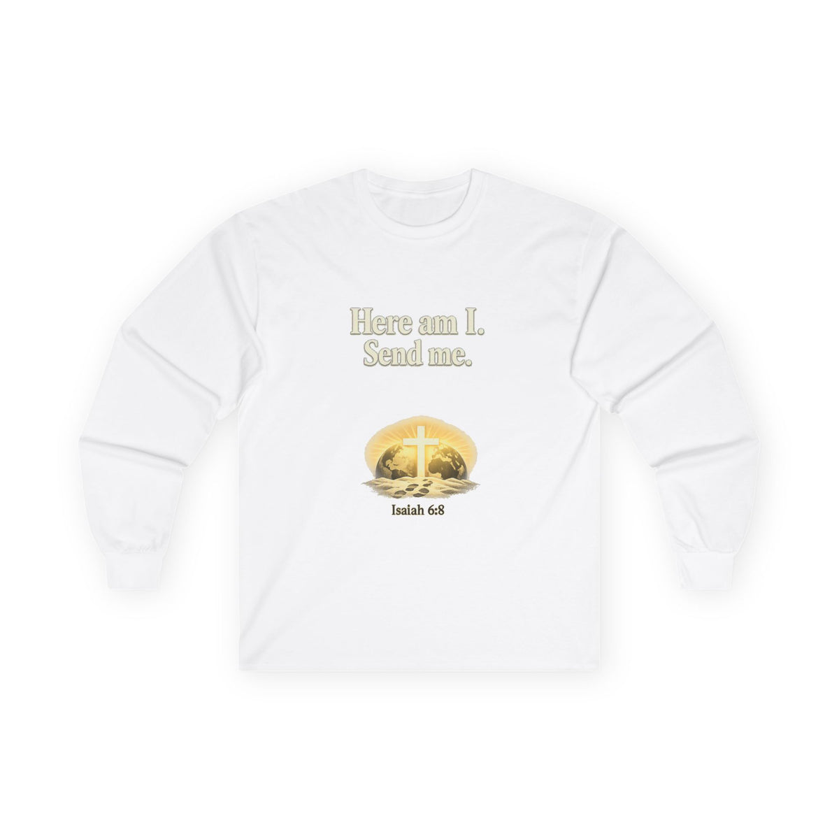 Here Am I, Send Me Long Sleeve Tee — Isaiah 6:8 Christian Shirt