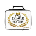 Lunch Bag — "I Was Created for Your Glory" Inspirational Kids Lunchbox