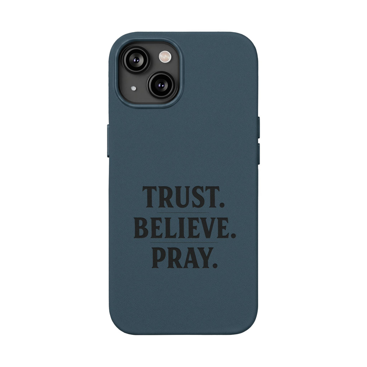 PU Leather Phone Case — Engraved “TRUST. BELIEVE. PRAY.” Brown Christian Phone Cover