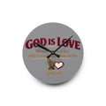 God Is Love Acrylic Wall Clock — Christian Scripture 1 John 4:16 Decorative Clock