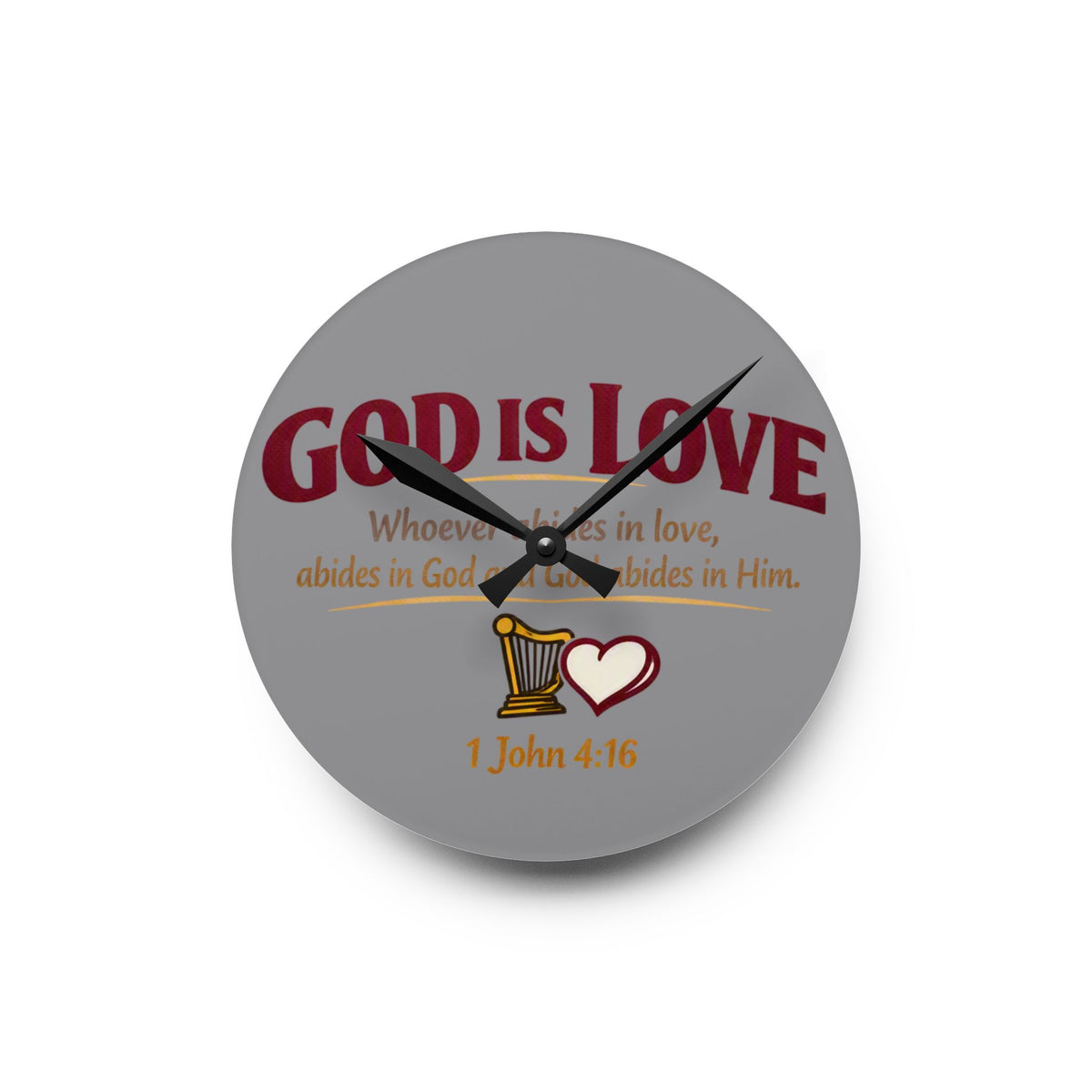 God Is Love Acrylic Wall Clock — Christian Scripture 1 John 4:16 Decorative Clock