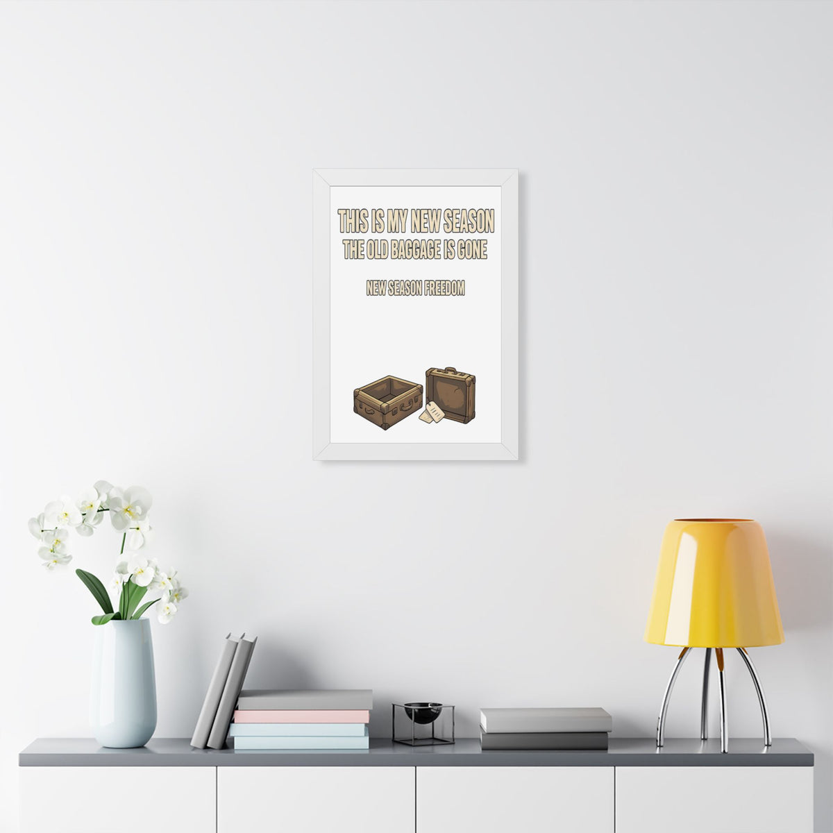 Framed Poster - "This Is My New Season: The Old Baggage Is Gone" Inspirational Wall Art