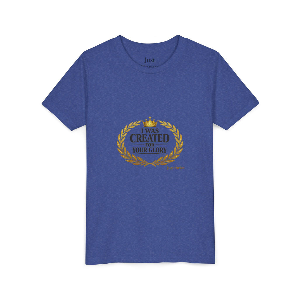 Youth Tee — "I Was Created For Your Glory" Inspirational Christian Kids Shirt