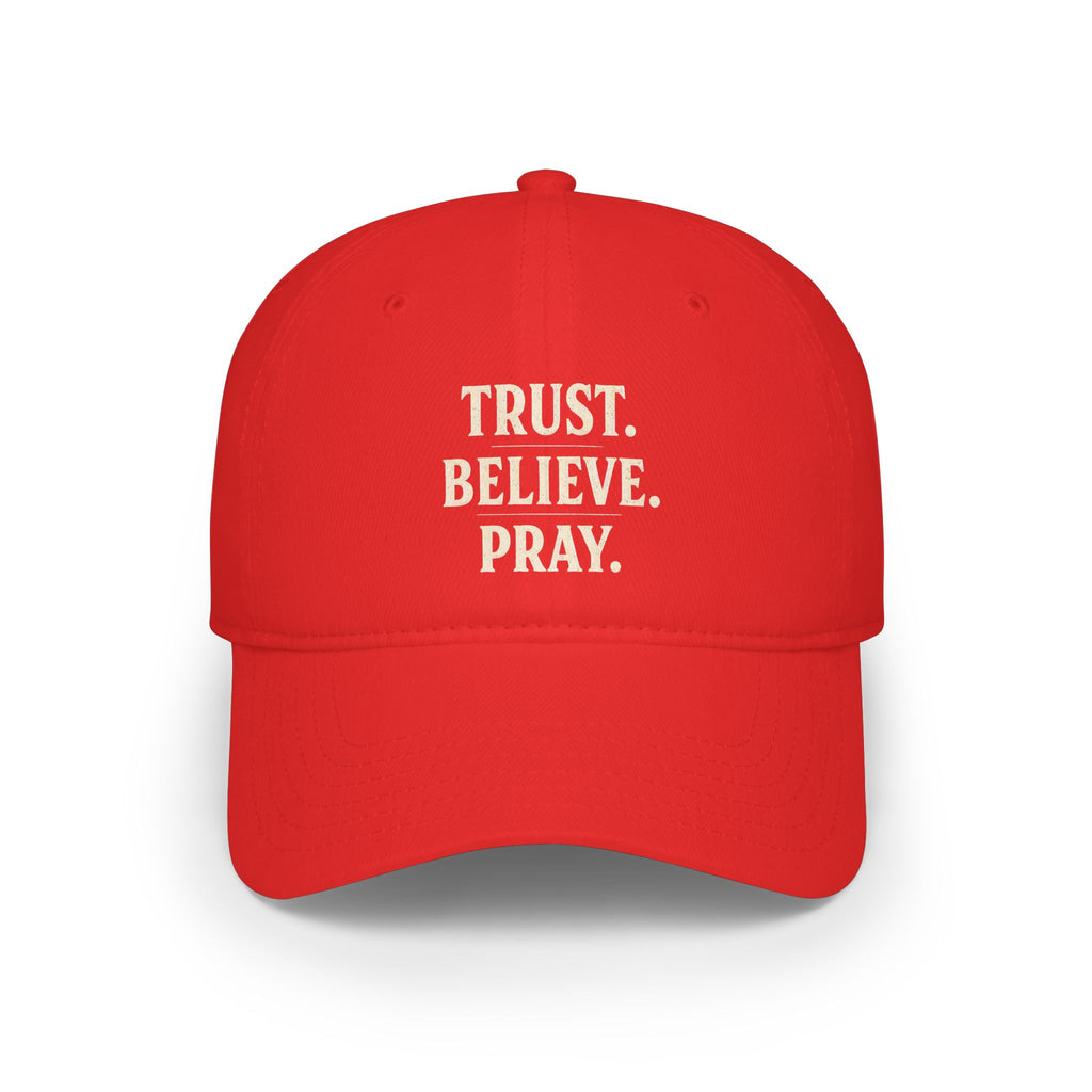 Trust. Believe. Pray. Embroidered Baseball Cap — Inspirational Christian Dad Hat