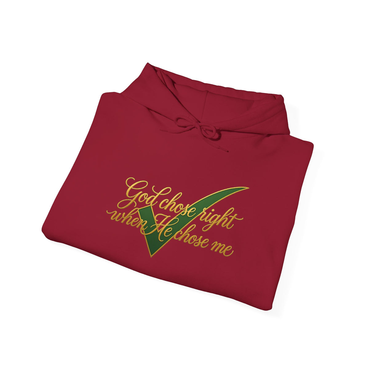 Christian Hoodie — "God chose right when He chose me" Script Design