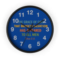 Wall Clock — Inspirational Titus 2:11 Bible Verse Christian Decor