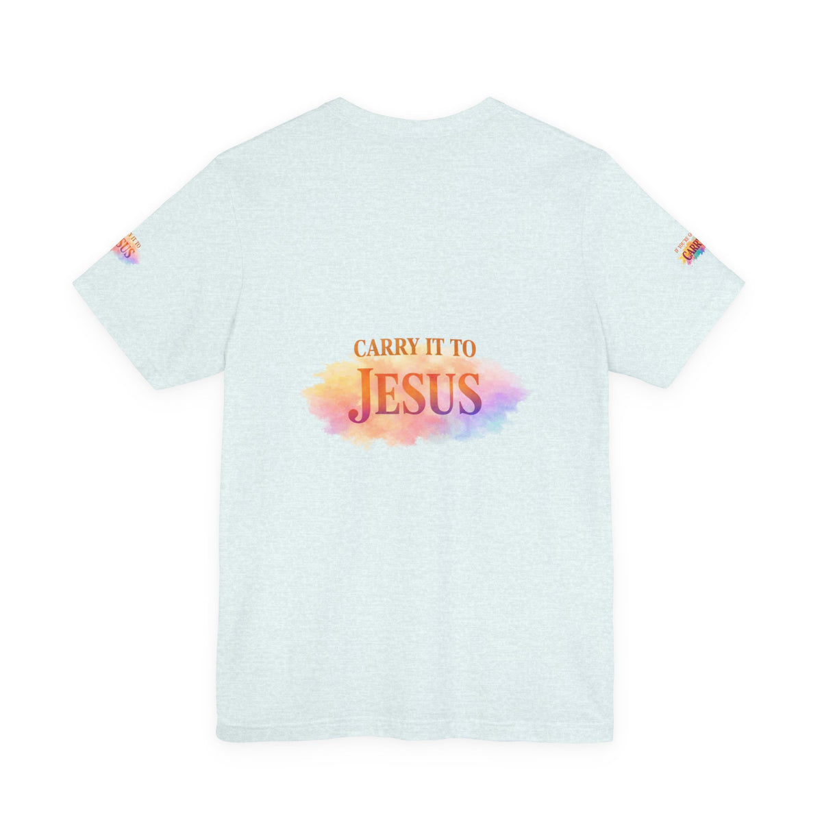 Carry It to Jesus Tee — Christian Faith Inspirational T‑Shirt
