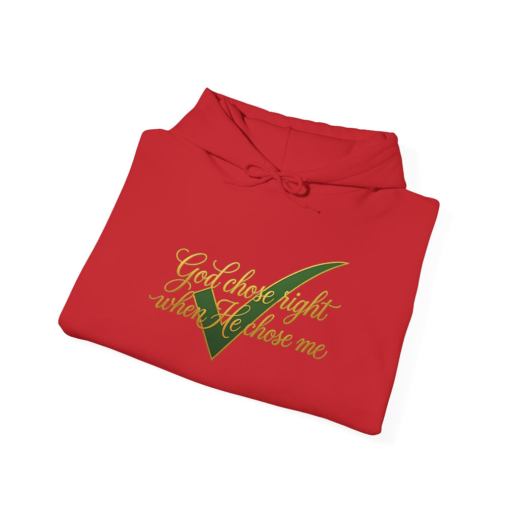 Christian Hoodie — "God chose right when He chose me" Script Design