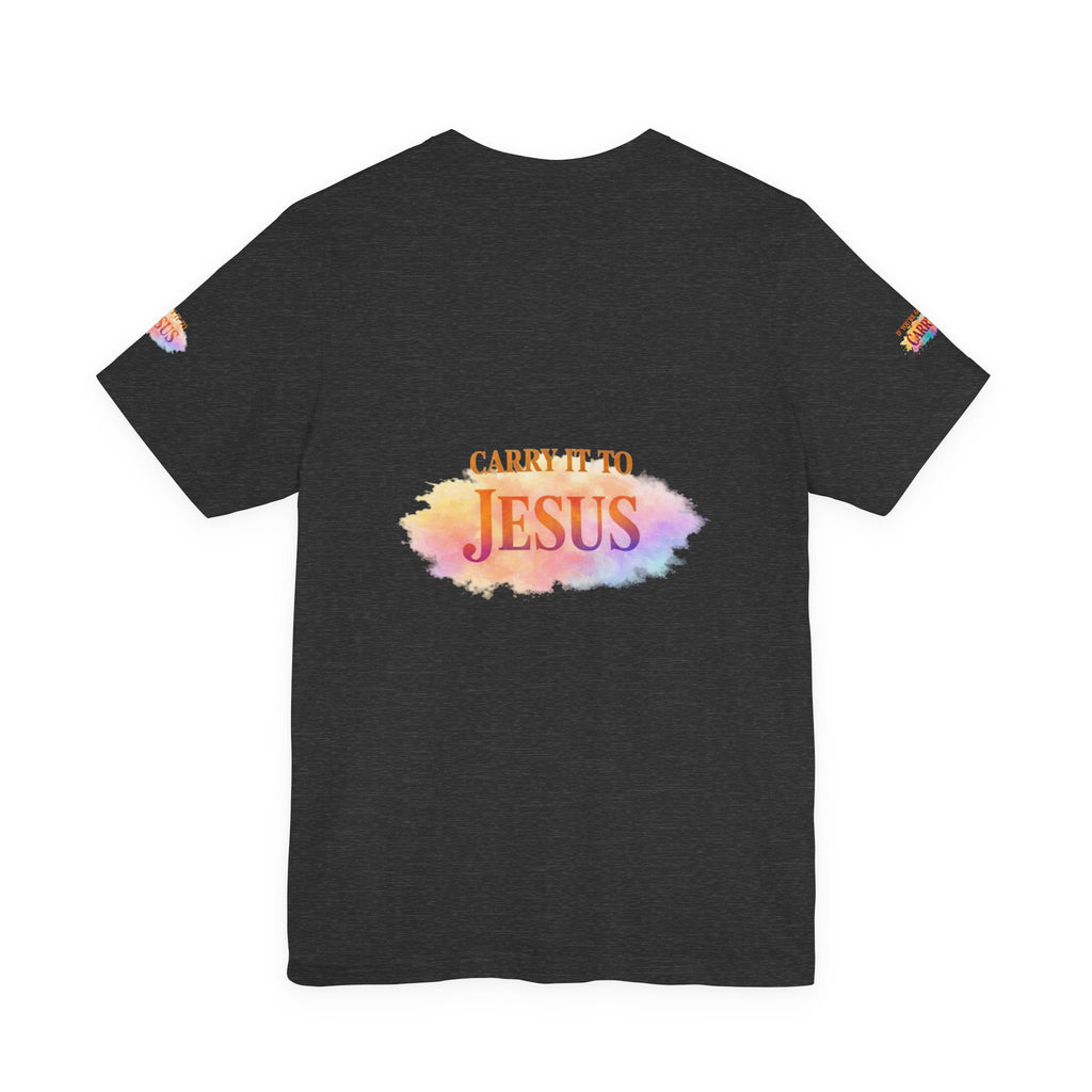 Carry It to Jesus Tee — Christian Faith Inspirational T‑Shirt