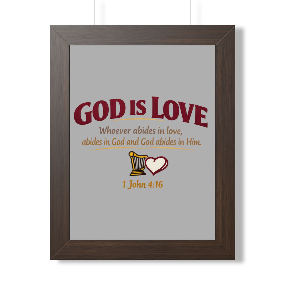 God Is Love Framed Poster — 1 John 4:16 Christian Wall Art