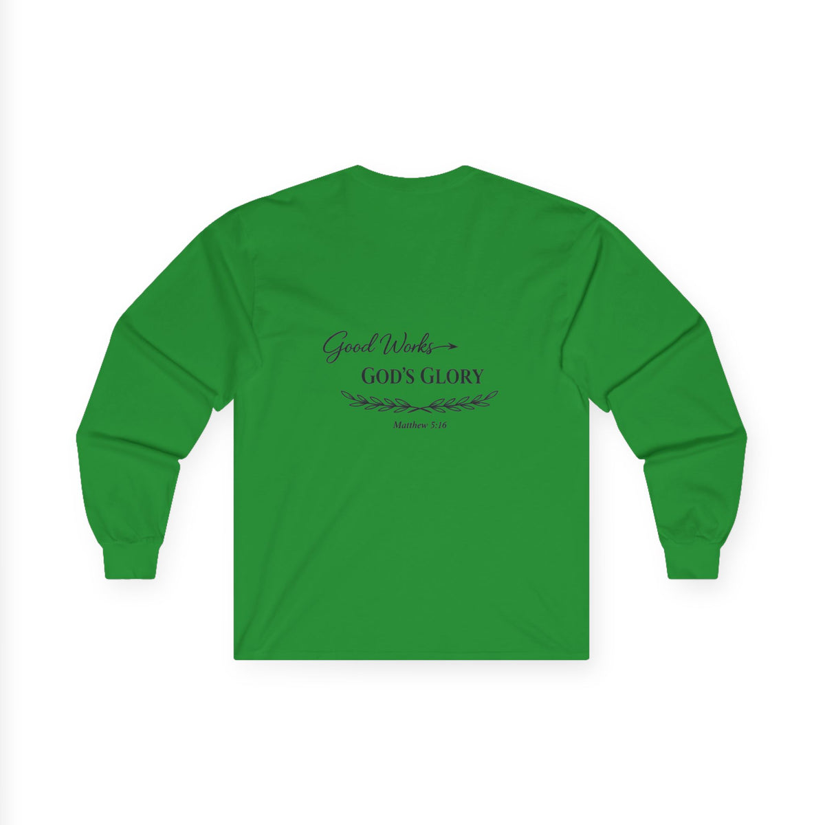 Long Sleeve Tee — "Good Works for God’s Glory" Christian Faith Shirt (Matthew 5:16)