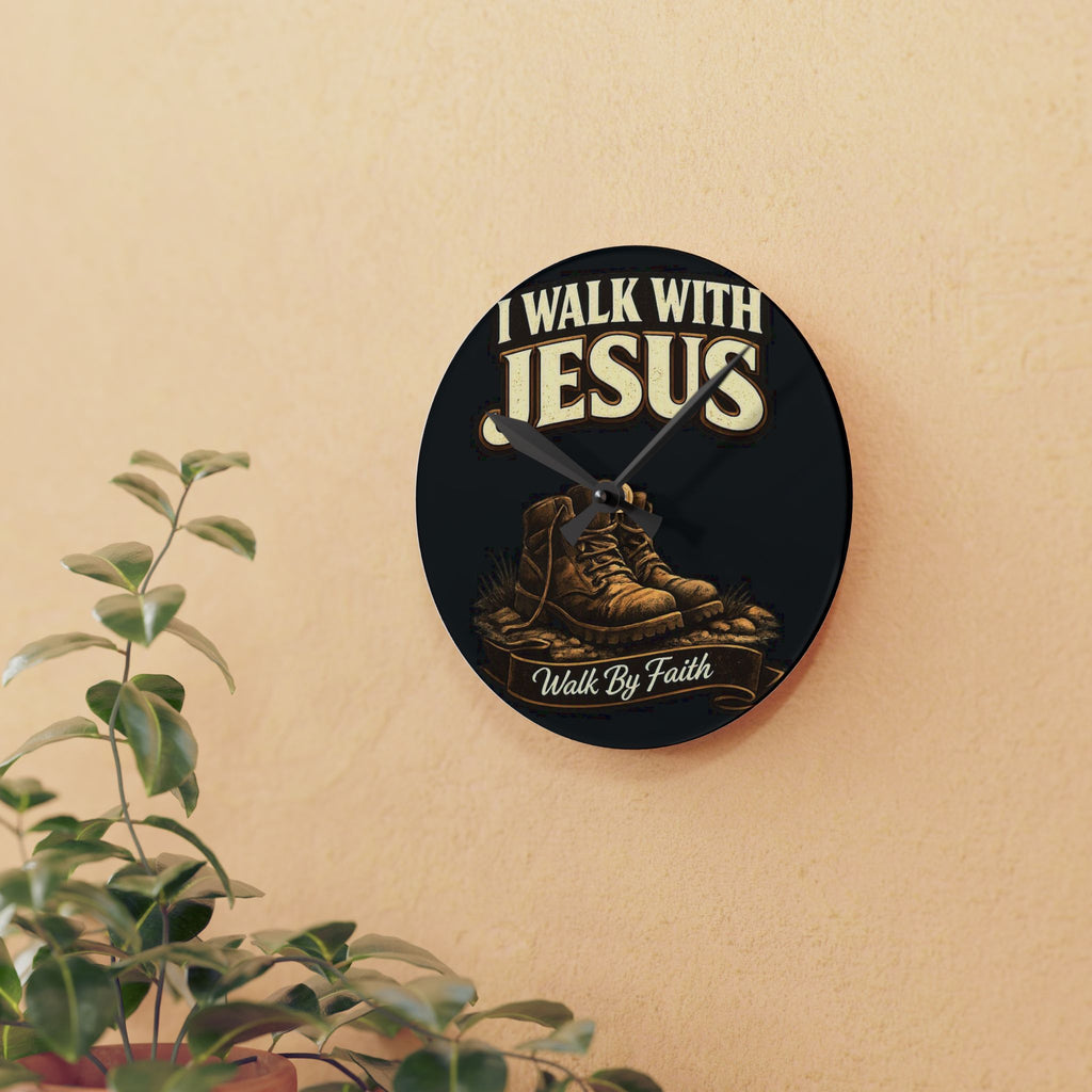 I Walk With Jesus Acrylic Wall Clock — Christian Faith Boots Design