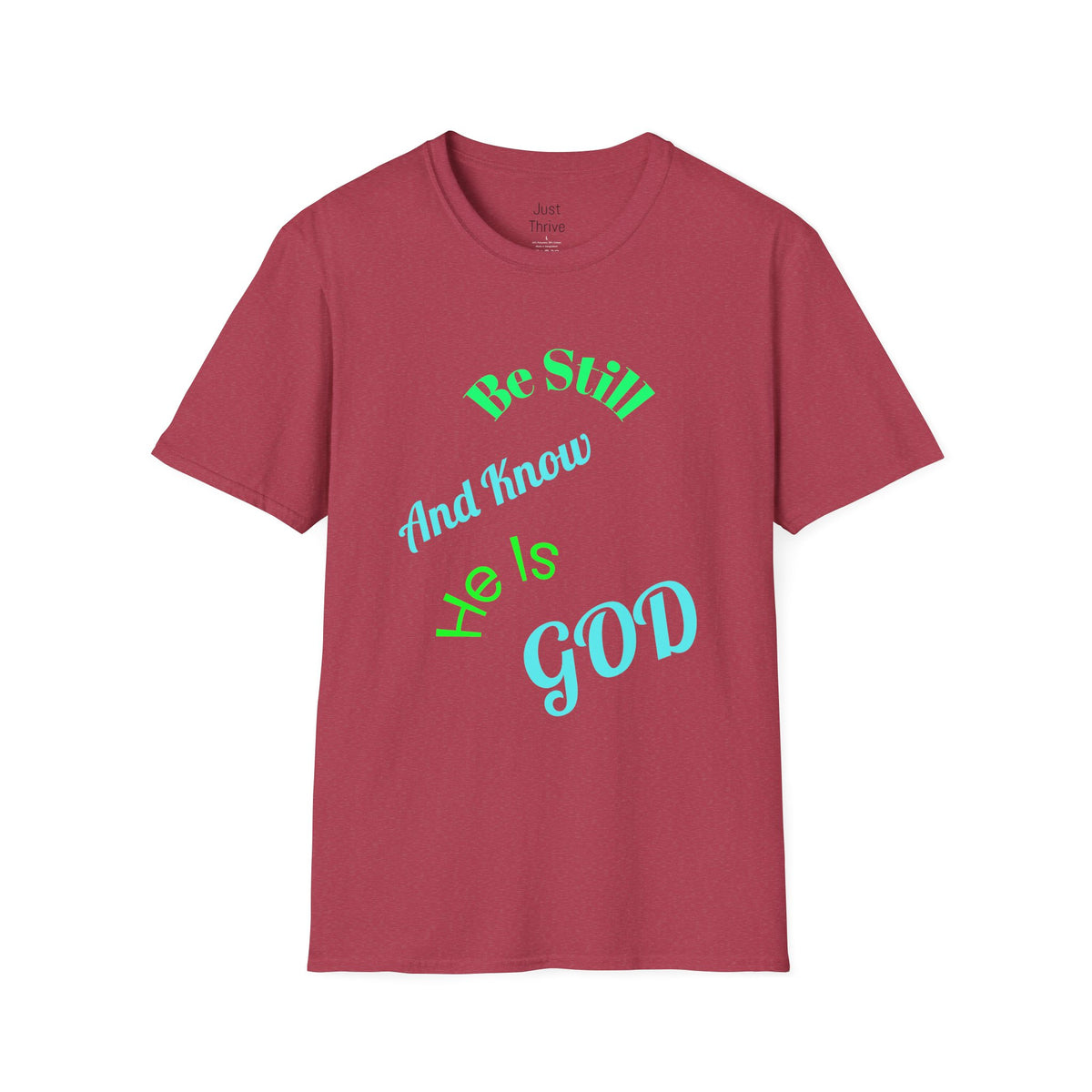 Be Still And Know He Is God T-Shirt — Inspirational Christian Faith Tee
