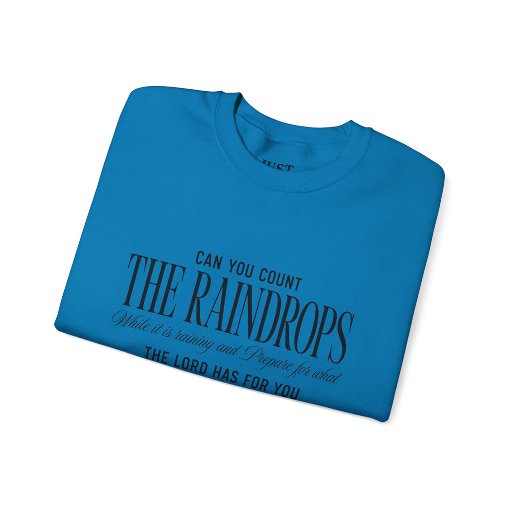 Crewneck Sweatshirt — "Dance in the Rain" Inspirational Quote Pullover